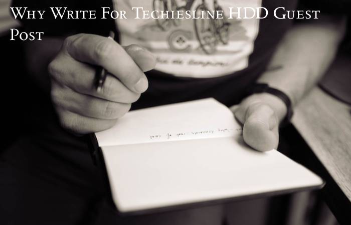 Why Write For Techiesline HDD Guest Post